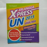 Erlangga X-Press UN 2015 untuk SMA/MA Matematika Program IPA