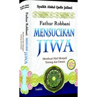 Fathur Robbani Mensucikan Jiwa Membuat Hati Menjadi Tenang dan Damai