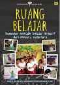 Ruang Belajar: Kumpulan Metode Belajar Kreatif Dari Penjuru Nusantara
