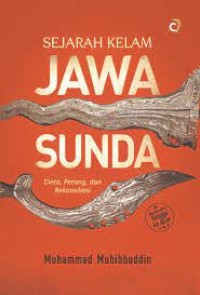 Sejarah Kelam Jawa Sunda: Cinta, Perang, dan Rekonsiliasi