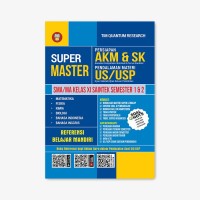 Super Master : Persiapan AKM & SK SMA/MA Kelas Xi Saintek Semester 1&2